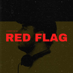 Andrew Mume - RED FLAG (Original Mix)
