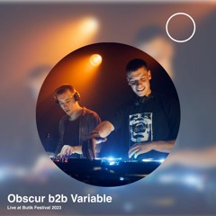 Obscur b2b Variable - Live at Butik Festival 2023