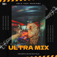 ULTRA MIX #SESION4 / MIX REGGAETON 2022 / DJ FELE