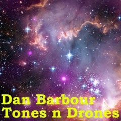 Dan Barbour (scratchandsniff)- Tones N Drones