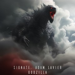 Signate, Adam Lavier - Godzilla (Original Mix)