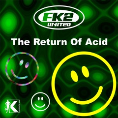 FK2 United - The Return Of Acid (Radio Mix)