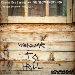Comme Des Larmes invite The Slow Brown Fox