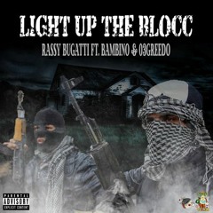 Light Up The Blocc feat. 03 Greedo & Bambino (prod. by Ron Ron)