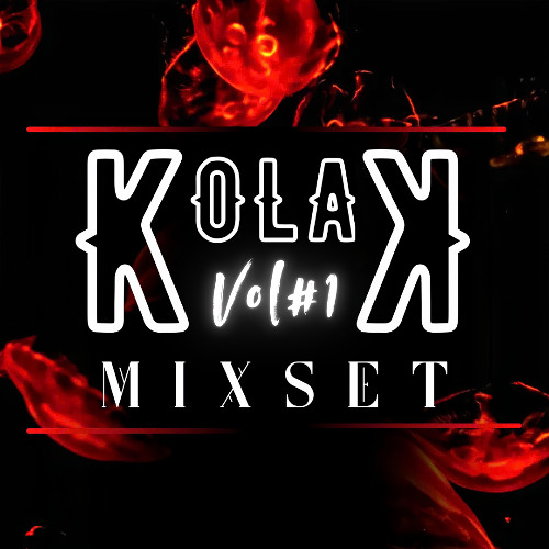 MIXSET | Kolak #1