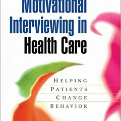 PDF Motivational Interviewing in Health Care: Helping Patients Change Behavior