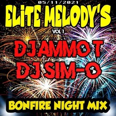 DJ AMMO T DJ SIM-O // ELITE MELODY'S vol 1 // BONFIRE NIGHT SET