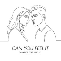 EMBIANCE - Can You Feel It (Feat. Justine)