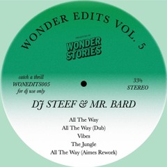 Wonder Edits 005: DJ Steef & Mr. Bard [CLIPS]