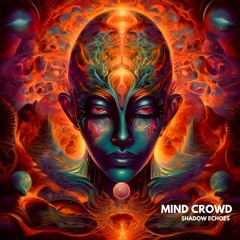Mind Crowd - Shadow Echoes