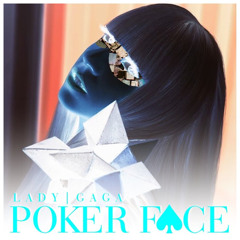 POKER FACE - Lady Gaga (MAXXX EDIT)