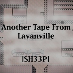 [SH33P] - Another Tape From Lavanville
