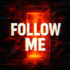 FOLLOW ME
