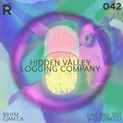 vitamin R 042 - June 3rd 2021 // Hidden Valley Logging Company