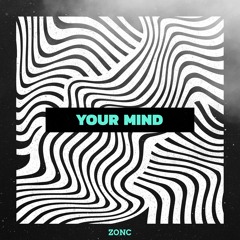 ZONC - Your Mind