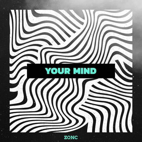 ZONC - Your Mind