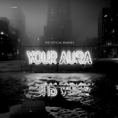 Your Aura (Mykonos Remix)