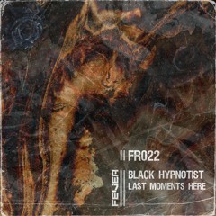 Premiere: Black Hypnotist - Too Late To Sleep [FR022]