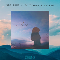 BLÜ EYES - If I Were A Friend (Jens Nygaard Remix)