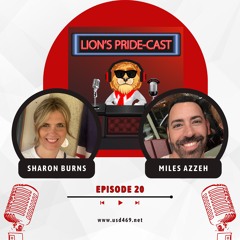 Lion Pride-Cast Ep #20: Miles Azzeh & Sharon Burns Reflect on 22-23 School Year & Look to the Future