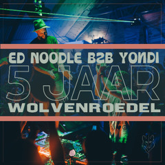 Ed Noodle B2B YOИDI  @ 5 jaar Wolvenroedel