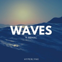 Waves (ft. bbmac)