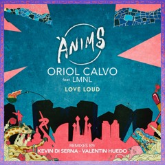 Love Loud (Kevin Di Serna Remix) [feat. LMNL]
