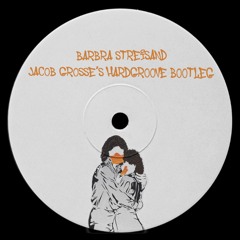 Duck Sauce - Barbra Streisand [Jacob Grosse's Hardgroove Bootleg]