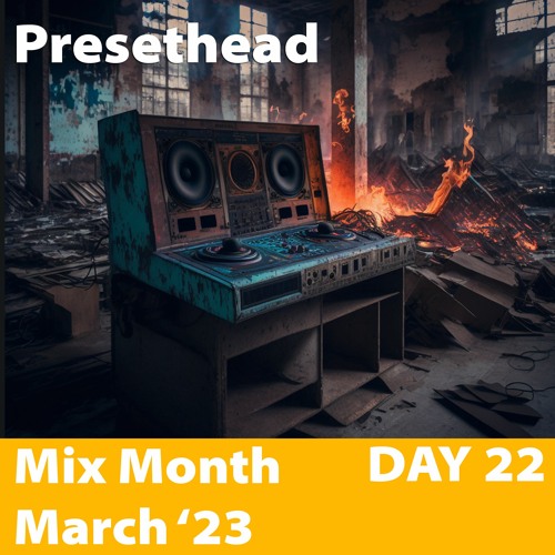 Mix Month March - Day 22