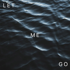 Just a noise -  Let me go