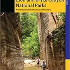 ✔️ Read Hiking Zion and Bryce Canyon National Parks, 3rd: A Guide to Southwestern Utah's Gre