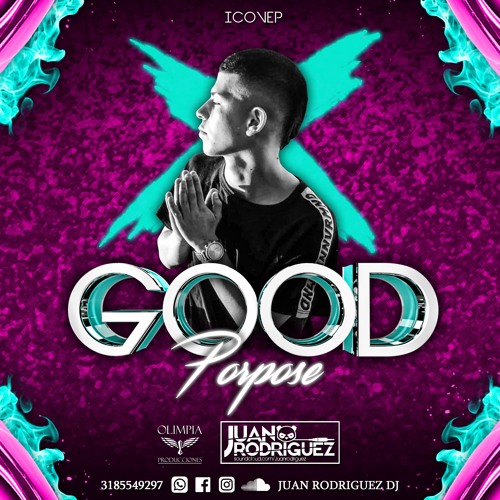 GOOD PURPOSE LIVE SESSION (HBD FABIAN SOTO)BYJUANRODRIGUEZDJ