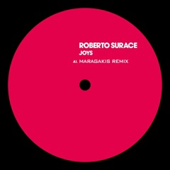 PREMIERE: Roberto Surace - Joys (Maragakis Remix) [White Label]