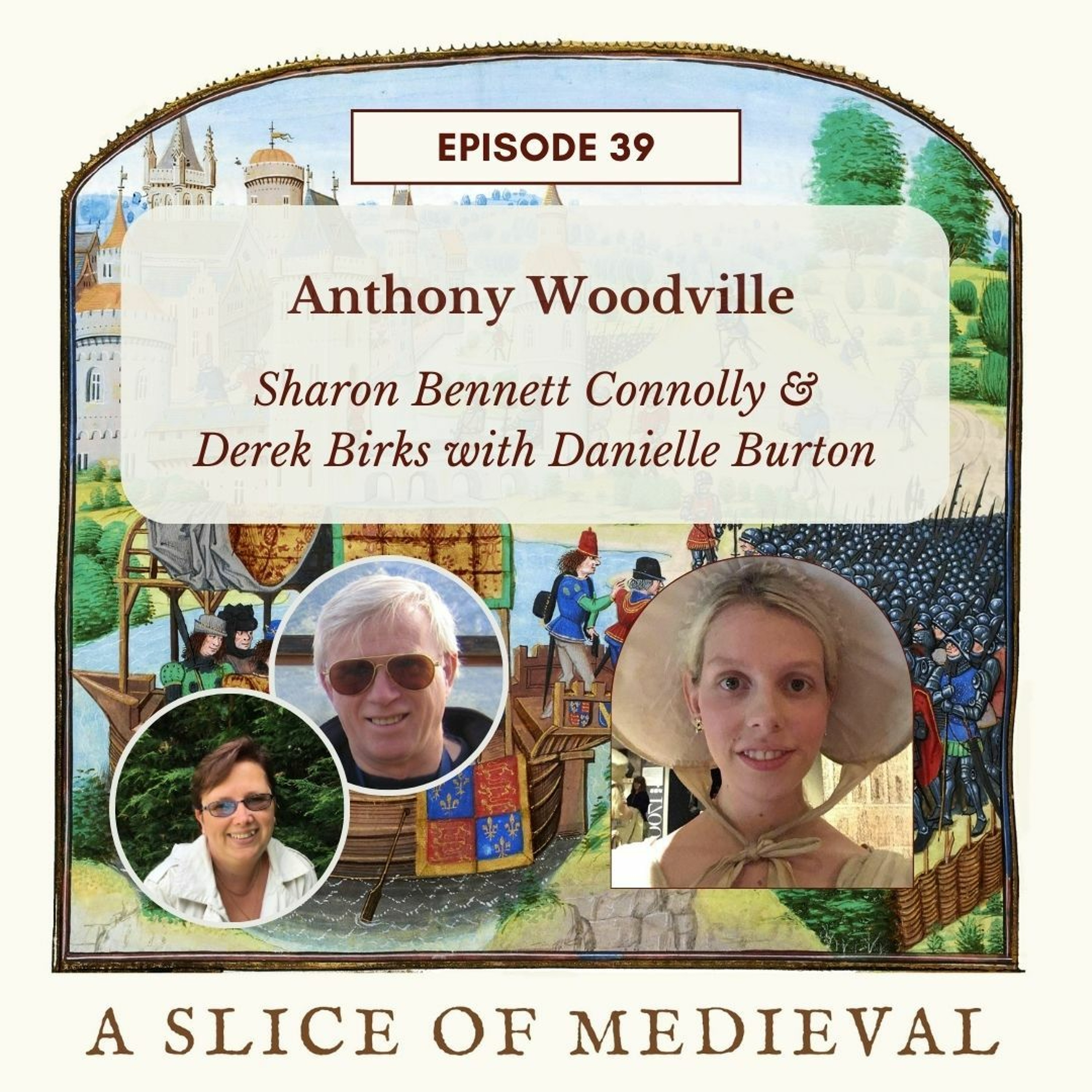 Anthony Woodville | A Slice of Medieval Podcast #39
