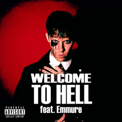 Welcome To Hell (feat. Emmure)