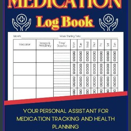 [PDF] eBOOK Read 📕 Medication Log Book: Essential Organizer for Patients, Caregivers, and Seniors