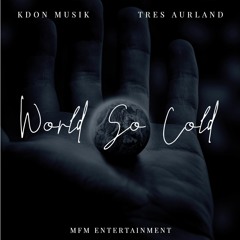 World So Cold (feat.Tres Aurland)