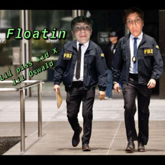 Floatin feat.lil Ozwald (Prod.mantra)