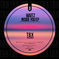 Premiere: Waitz - Inside You [TBX Records]
