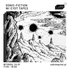 Sonic Fiction - Eyot Tapes - Radio Kapitał