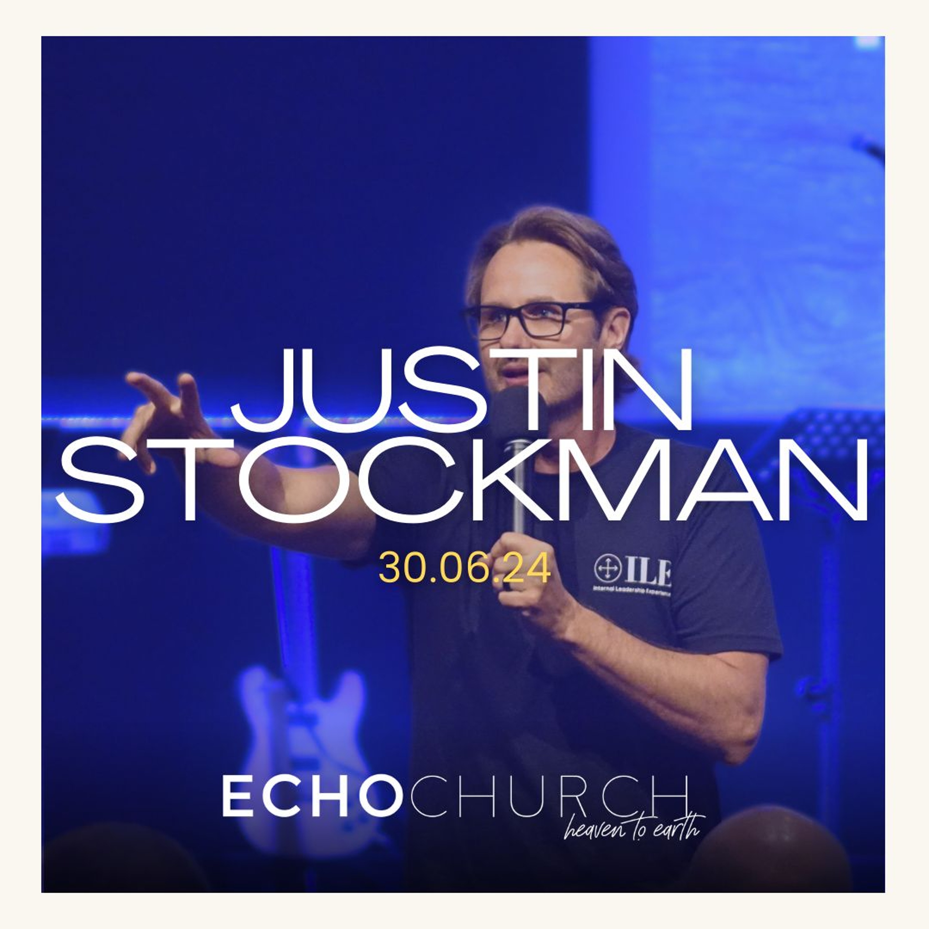 Justin Stockman. Guest Speaker / 30.06.24