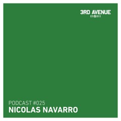 3rd Avenue Podcast 025 - Nicolas Navarro