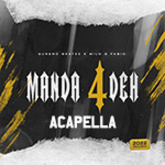MANDA 4DEH (Acapella Preview) Sureno Beatzz x Milo & Fabio