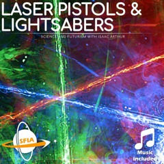 Laser Pistols & Lightsabers