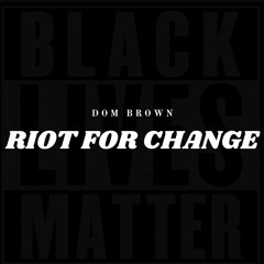 Riot For Change