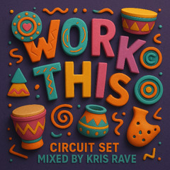 Work this // Kris Rave // April 2025