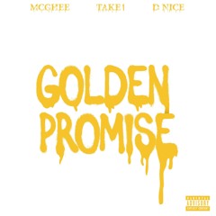 Golden Promise (feat. Take1 & D Nice)