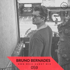 Own.Msic - Guest Mix- 059 - BRUNO BERNADES (BRA)