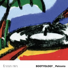Petronio - Bootyology LP [flex014] (snippets)