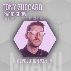 Tony Zuccaro Radio Show - EP154
